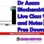 Dr Azam Biochemistry Live Class Videos and Notes 2024 Free Download