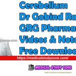 Cerebellum Dr Gobind Rai Garg GRG Pharmacology Videos & Notes Free Download