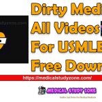 Dirty Medicine All Videos Latest 2024 For USMLE Free Download
