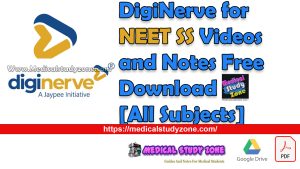 DigiNerve for NEET SS Videos and Notes Free Download [All Subjects]