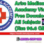 Arise Medical Academy 2025 Videos Free Download All Subjects (Size 96.6 GB)