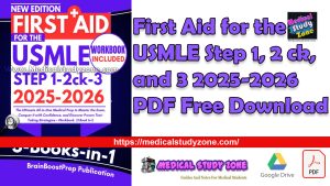 First Aid for the USMLE Step 1, 2 ck, and 3 2025-2026 PDF Free Download
