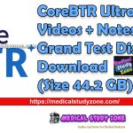 CoreBTR Ultra HD Videos + Notes + Grand Test Discussion Free Download (Size 44.2 GB)
